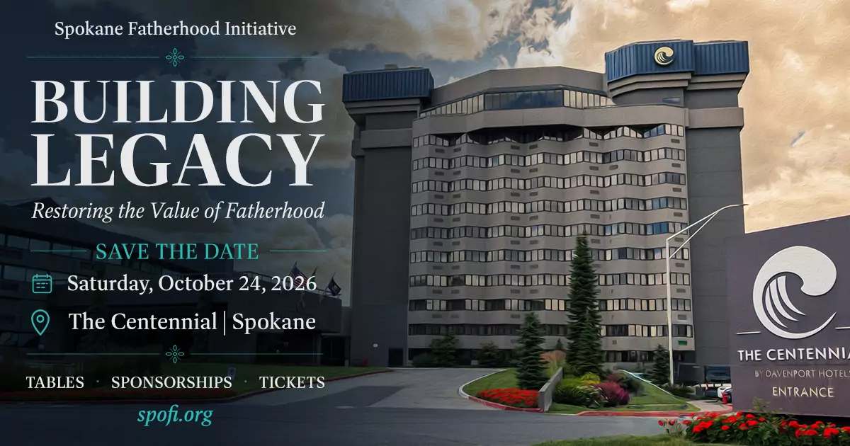 Building Legacy 2026 save the date graphic for Spokane Fatherhood Initiative, featuring The Centennial Hotel in Spokane and the event date Saturday, October 24, 2026.