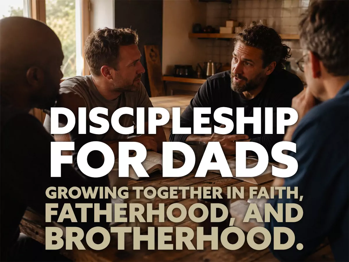 Grow in faith. Lead at home. Join Discipleship for Dads