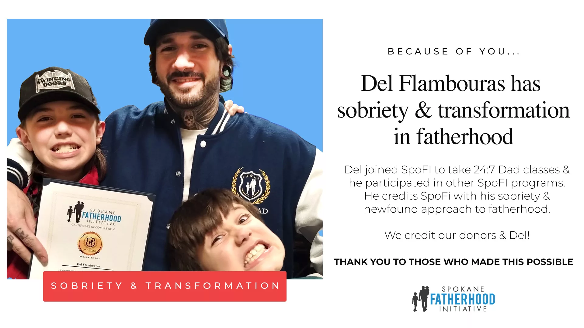 Because of you…Del Flambouras has his sobriety and transformation in his approach to fatherhood