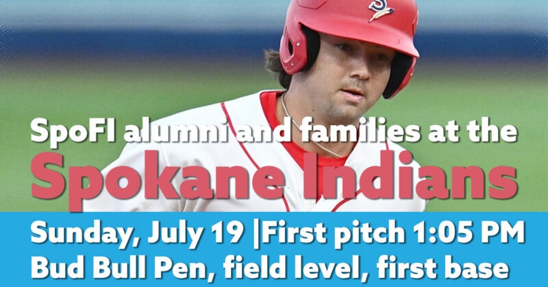 Join SpoFI alumni and families at the Spokane Indians in 2026 1 Join SpoFI alumni and families at the Spokane Indians in 2026