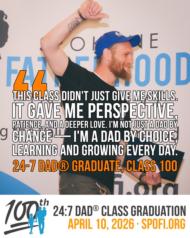 SpoFI's 100th 24-7 Dad class graduation recap: a night eight years in the making 10 Anonymous 24-7 Dad graduate holds his certificate of completion at SpoFI's 100th graduation — quote: I'm not just a dad by chance, I'm a dad by choice